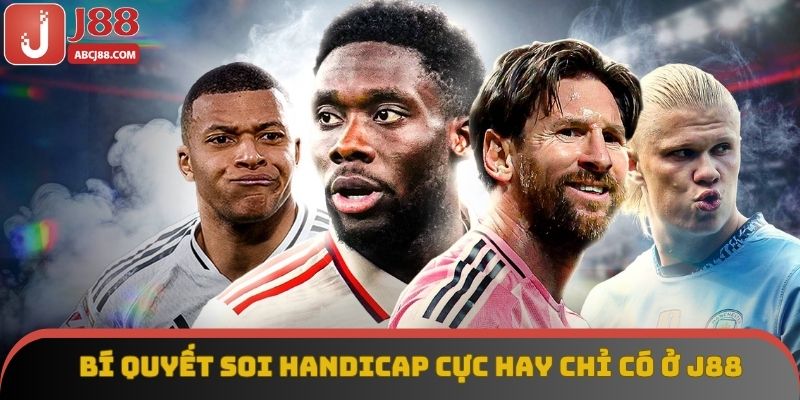 Bí quyết soi handicap cực hay chỉ có ở J88