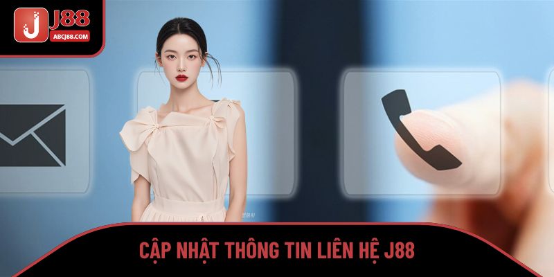 Cập nhật thông tin liên hệ J88