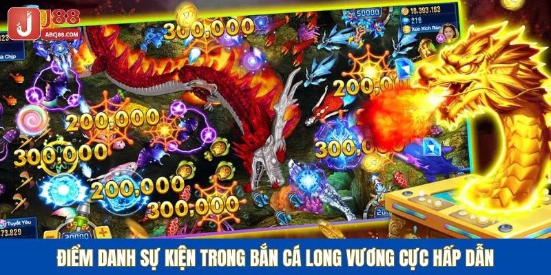 Điểm danh sự kiện trong bắn cá long vương