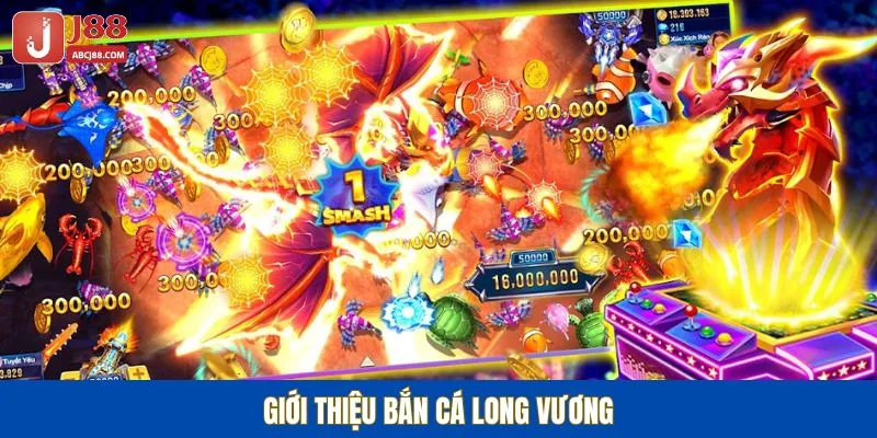 Giới thiệu Bắn Cá Long Vương