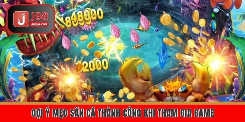 Gợi ý mẹo săn cá thành công khi tham gia game