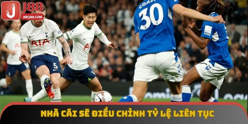 Nhà cái sẽ điều chỉnh tỷ lệ liên tục
