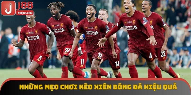 Những mẹo chơi kèo xiên bóng đá hiệu quả