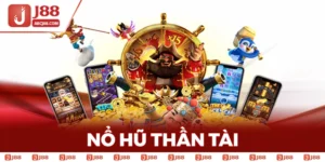 Nổ Hũ Thần Tài - Trải Nghiệm Siêu Phẩm Hấp Dẫn Số 1 Tại J88